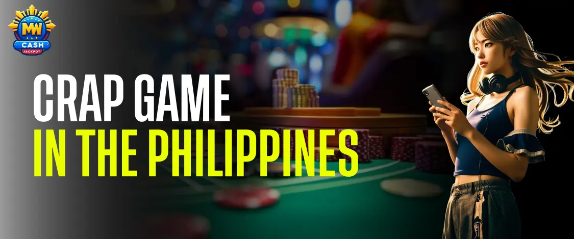 craps game in the mwcash jackpot philippines