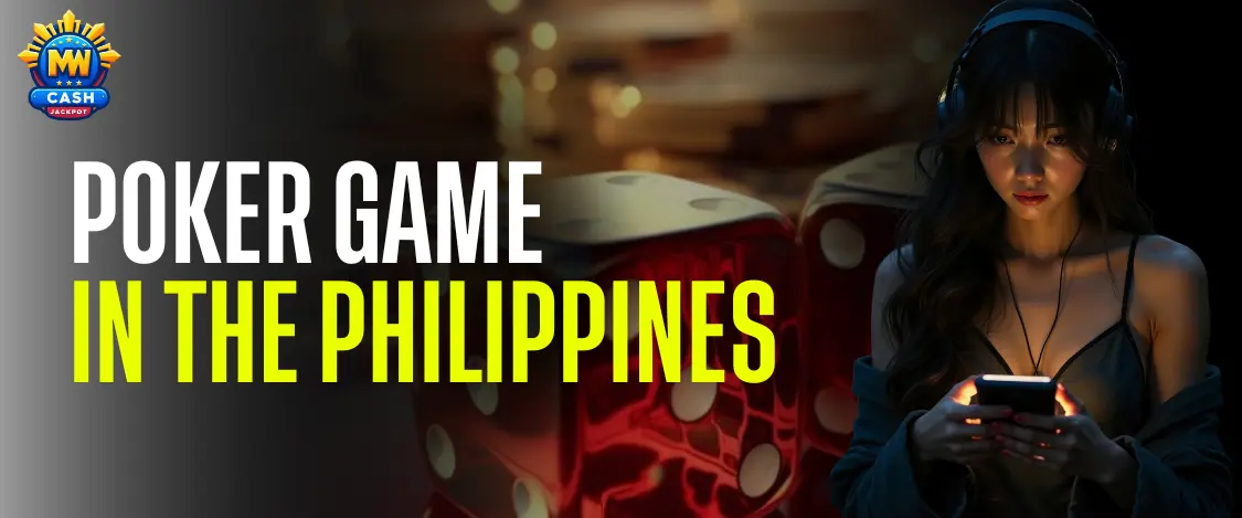 poker game in the Philippines only on MWCash Jackpot