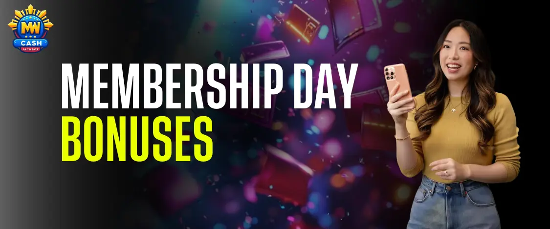 Membership day bonuses on MW Cash Jackpot